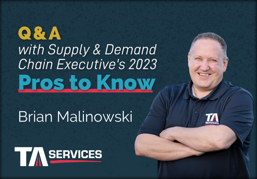 Q&A with Supply & Demand Chain Executive's 2023 Pros to Know - Brian Malinowski