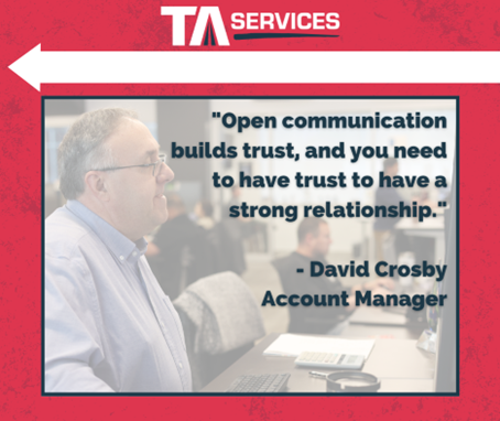 David Cosby, Open communication builds trust, and you need to have trust to have a strong relationship.